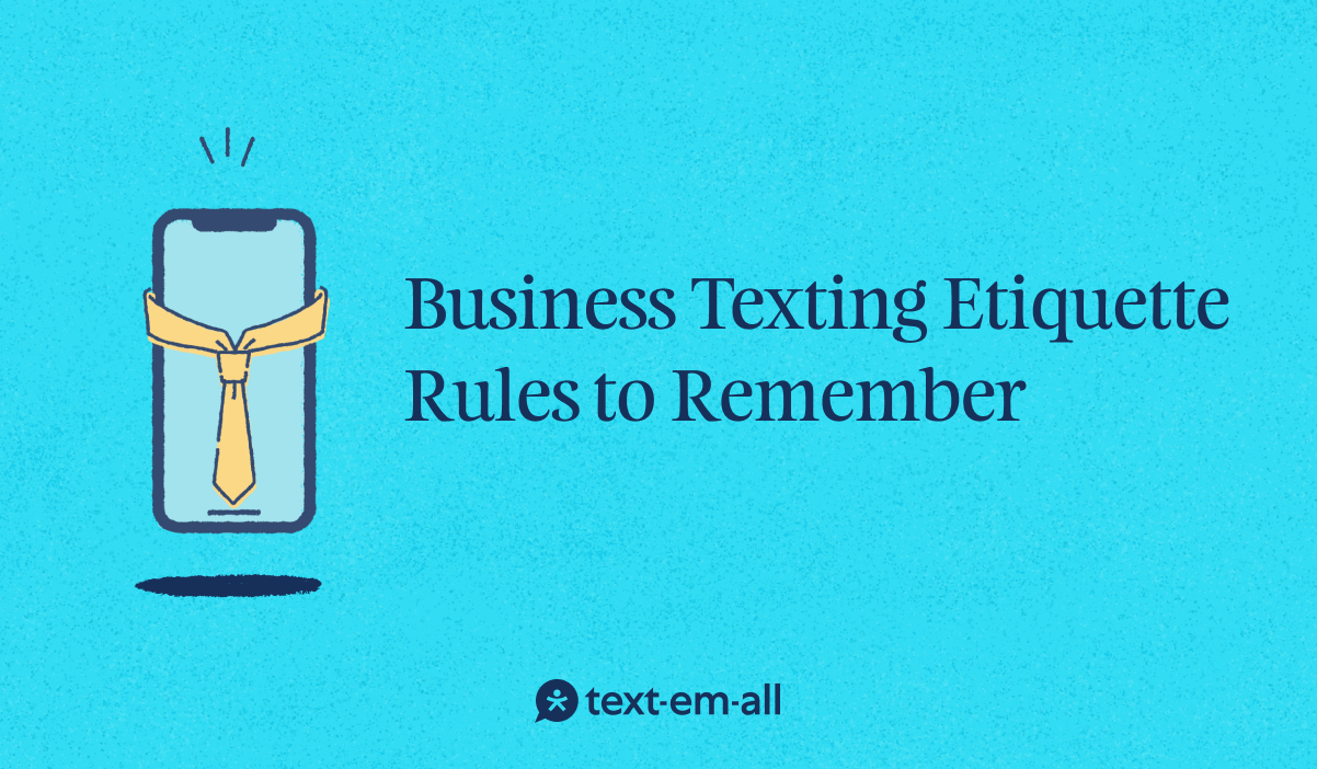 12 Business Texting Etiquette Rules to Remember