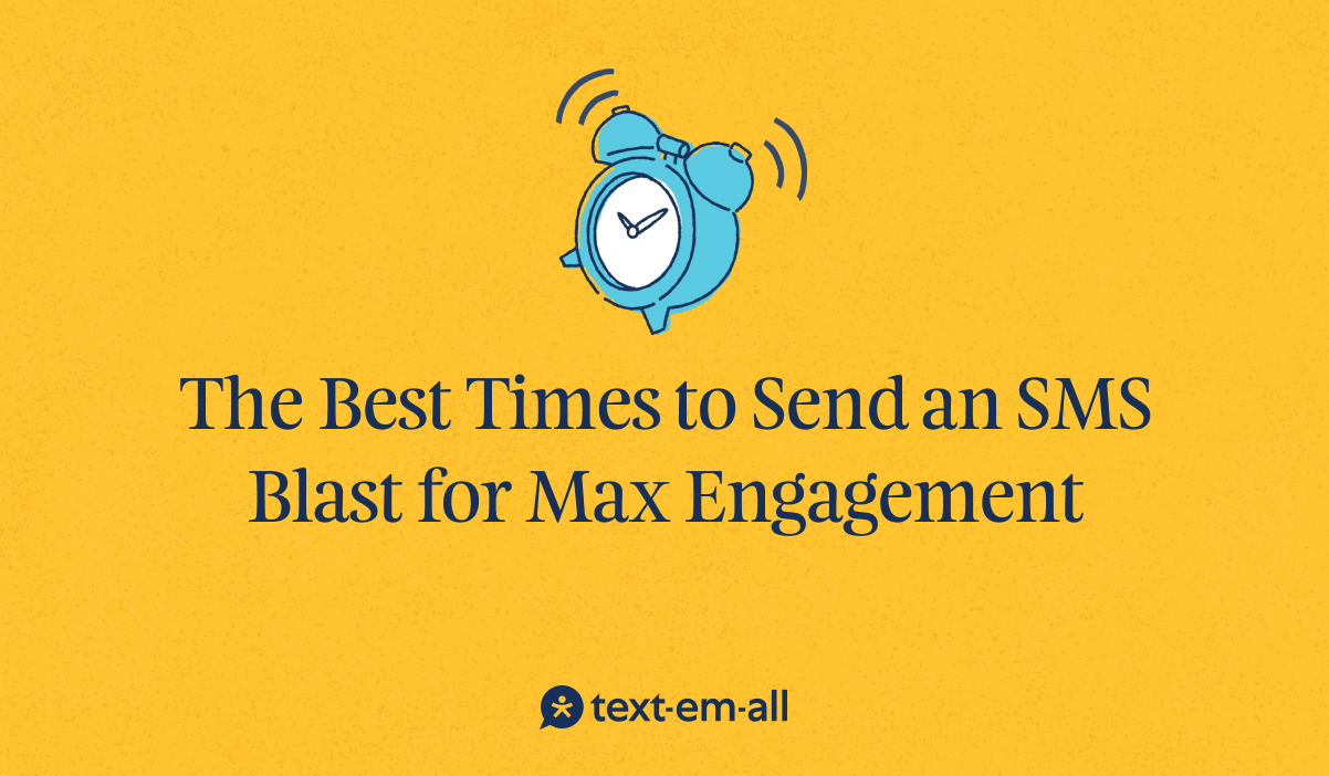 The Best Times to Send an SMS Blast for Max Engagement