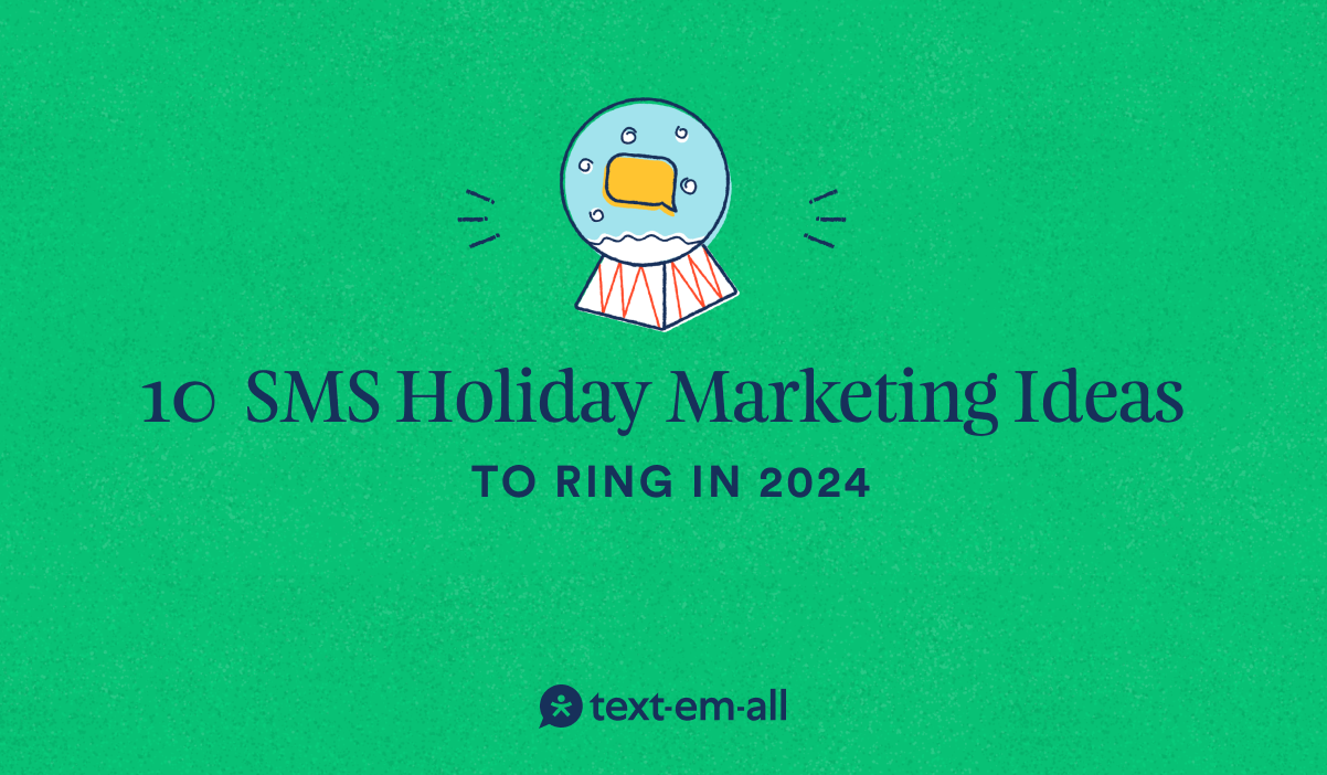 10 SMS Marketing Ideas to Ring In 2024