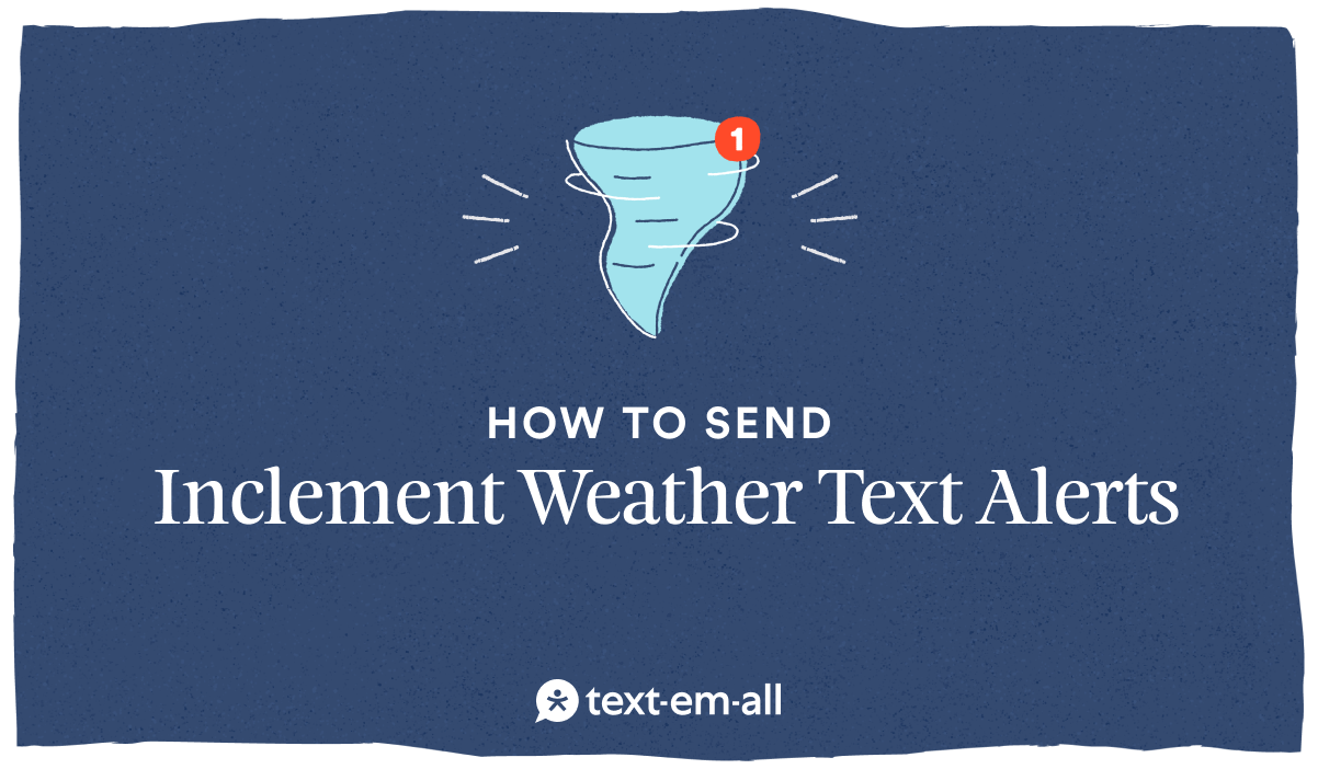 how to send inclement weather text alerts